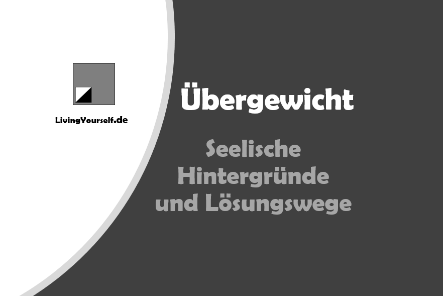 Seelische Hintergründe von Gewichtsproblemen