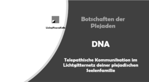 Plejaden DNA - Telepathische Kommunikation im Lichtgitternetz