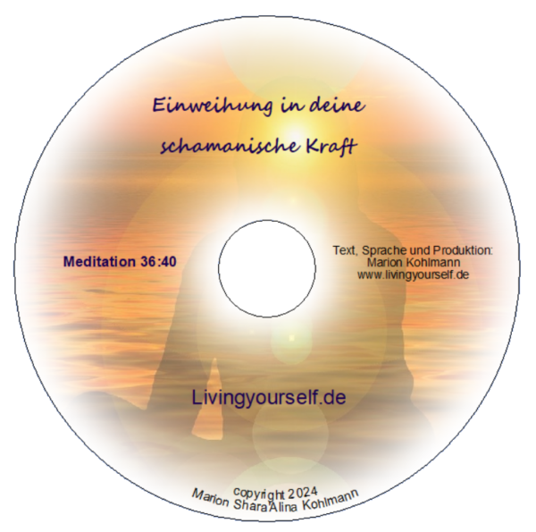 Einweihung in deine schamanische Kraft - Meditation